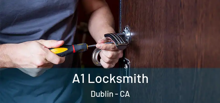  A1 Locksmith Dublin - CA