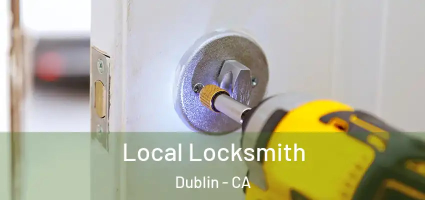  Local Locksmith Dublin - CA