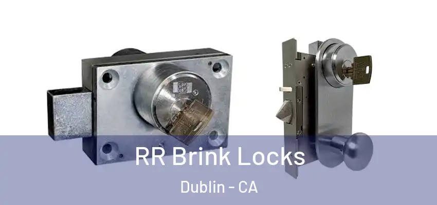  RR Brink Locks Dublin - CA