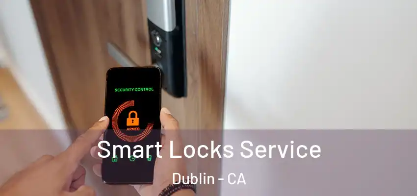  Smart Locks Service Dublin - CA